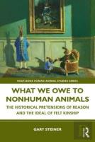 What We Owe To Nonhuman Animals