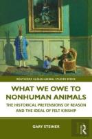 What We Owe To Nonhuman Animals