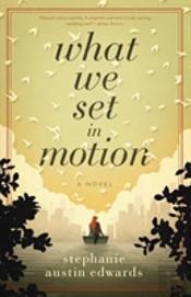 What We Set In Motion