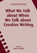 What We Talk About When We Talk About Creative Writing