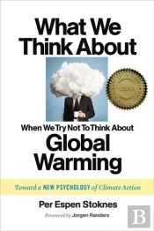 What We Think About When We Try Not To Think About Global Warming
