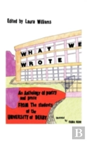 What We Wrote: An Anthology Of Poetry An