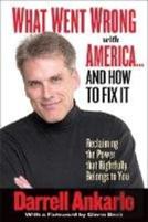 What Went Wrong With America... And How To Fix It
