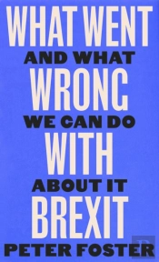 What Went Wrong With Brexit