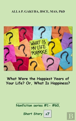 Bertrand.pt - What Were The Happiest Years Of Your Life? Or, What Is Happiness?