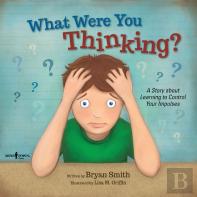 What Were You Thinking?