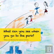 What What Can You See When You Go To The Park?