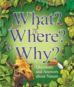 Bertrand.pt - What? Where? Why?: Questions And Answers About Nature?