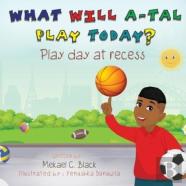 What Will A-Tal Play Today? Play Day At Recess