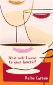 What Will I Wear To Your Funeral?