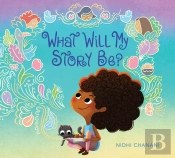 What Will My Story Be?