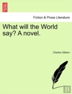 Bertrand.pt - What Will The World Say? A Novel.