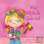 What Will You Be, Gracie-Lee?