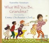 What Will You Be Grandma?