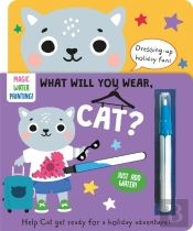 What Will You Wear, Cat? A Magic Water Painting Book About Going On Holiday!