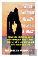 What Women Really Love In A Man