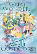 What Wonders Await Outdoors
