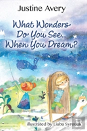 What Wonders Do You See... When You Dream?