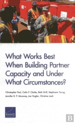Bertrand.pt - What Works Best When Building Partner Capacity And Under What Circumstances?