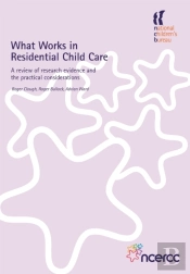 What Works In Residential Child Care