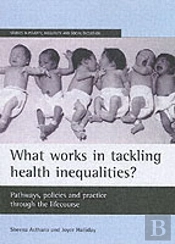 What Works In Tackling Health Inequalities?