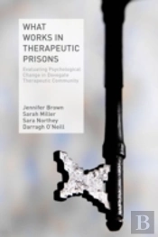 What Works In Therapeutic Prisons