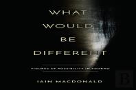 What Would Be Different