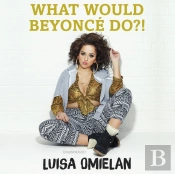 What Would Beyonce Do?!