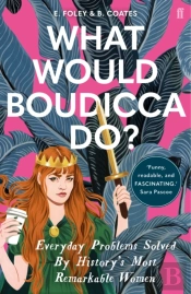 What Would Boudicca Do?