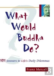 What Would Buddha Do?