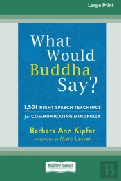 What Would Buddha Say?