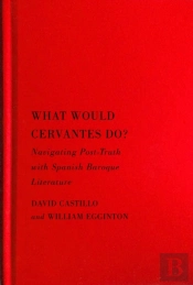 What Would Cervantes Do?