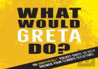 What Would Greta Do?