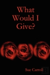 What Would I Give?