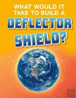 Bertrand.pt - What Would It Take To Build A Deflector Shield?