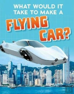Bertrand.pt - What Would It Take To Build A Flying Car?