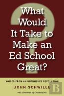 What Would It Take To Make An Ed School Great?