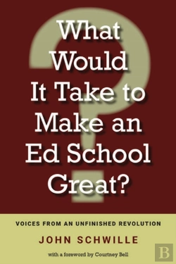 Bertrand.pt - What Would It Take To Make An Ed School Great?