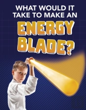 What Would It Take To Make An Energy Blade?