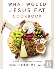 What Would Jesus Eat Cookbook