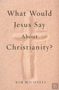 Bertrand.pt - What Would Jesus Say About Christianity?