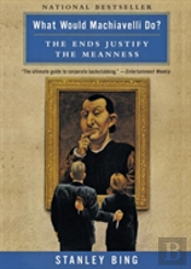 What Would Machiavelli Do