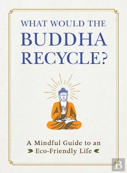 Bertrand.pt - What Would The Buddha Recycle?