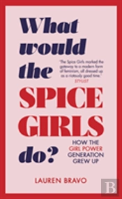 What Would The Spice Girls Do?
