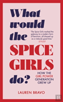 Bertrand.pt - What Would The Spice Girls Do?