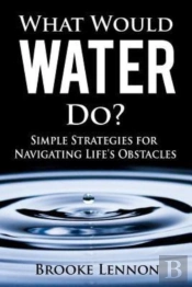 What Would Water Do?