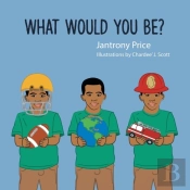 What Would You Be?