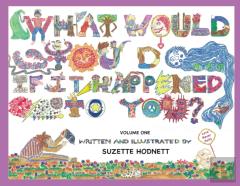 What Would You Do If It Happened To You?  Volume One