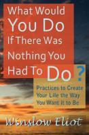 What Would You Do If There Was Nothing You Had To Do?