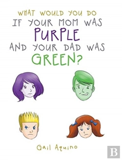 Bertrand.pt - What Would You Do If Your Mom Was Purple And Your Dad Was Green?